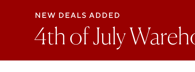 4th of July Warehouse Sale: Up to 60% off + extra 20% off select sale & clearance