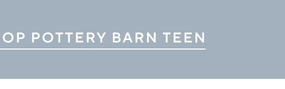 Shop Pottery Barn Teen