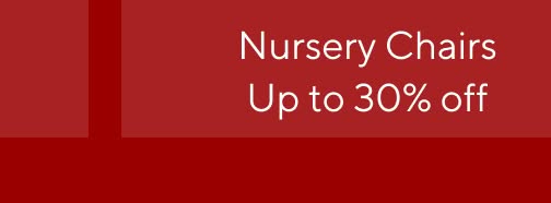 Nursery Chairs - Up to 30% off