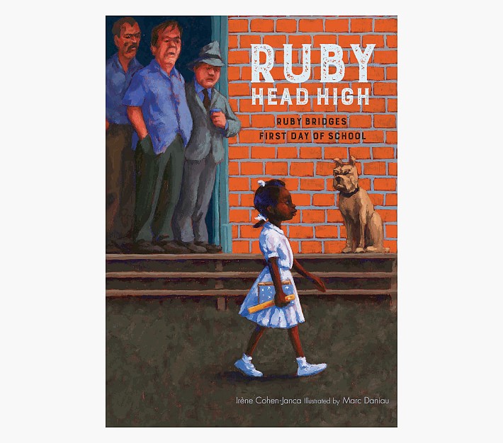 Ruby, Head High: Ruby Bridge's First Day of School Book