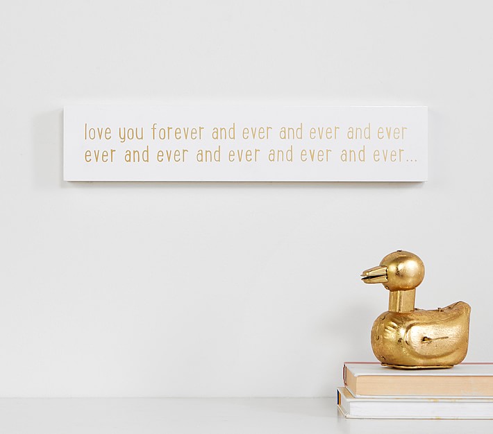 Love You Forever &amp; Ever &amp; Ever Plaque