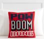 Pow Boom Bang Pillow