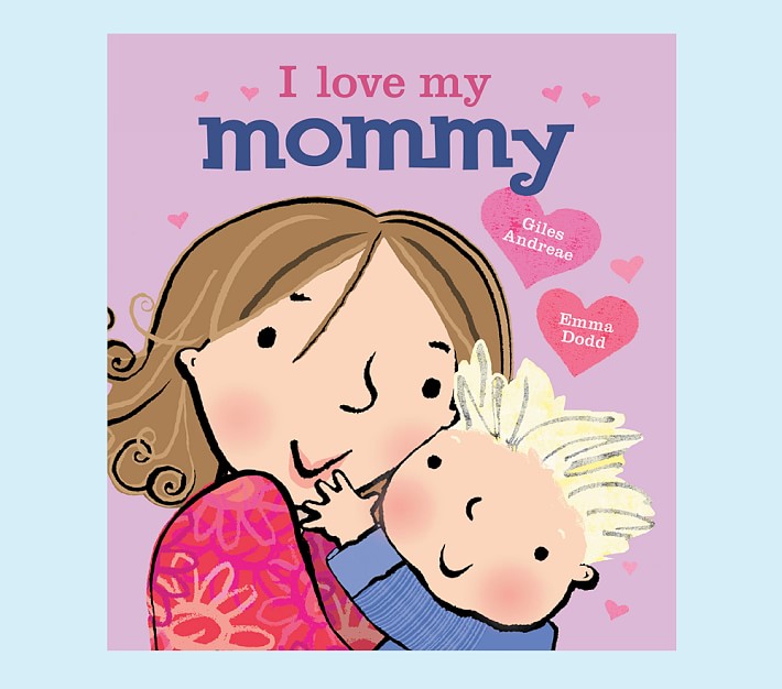 I Love Mommy by Giles Andreae