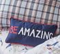 Super Star &amp; Be Amazing Pillows