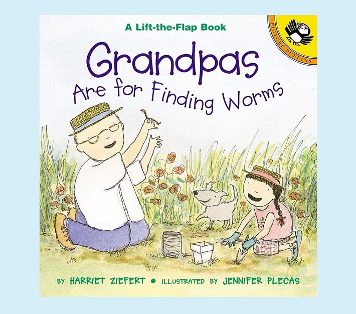 Grandpas are for Finding Worms by Harriet Ziefert