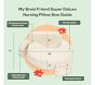My Brest Friend Super Deluxe Pillow