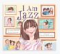 I Am Jazz