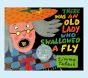 There Was an Old Lady Who Swallowed a Fly