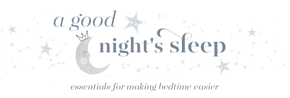 A Good Night’s Sleep: Essentials for making bedtime easier