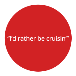 I'd rather be cruisin;