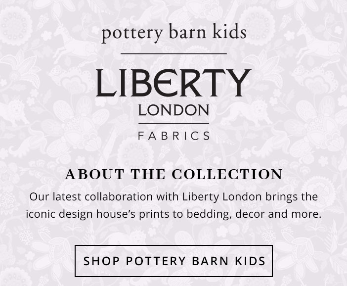 Pottery Barn Kids and Liberty London Fabrics