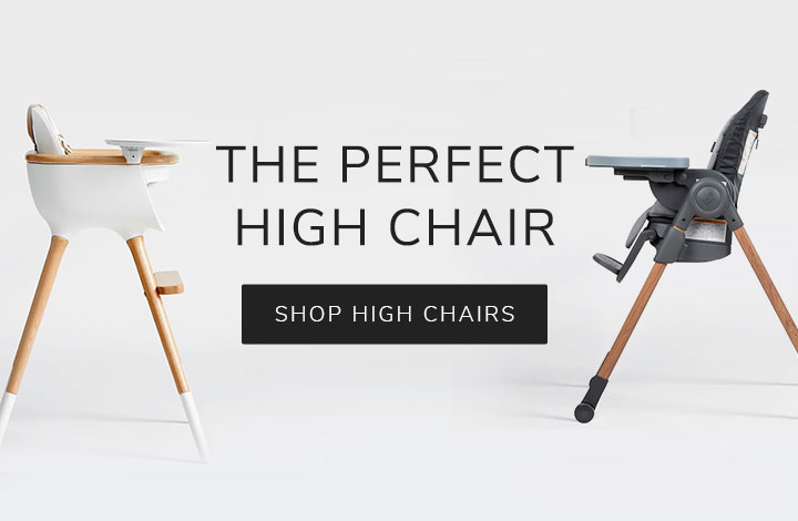 The Perfect High Chair. Shop Now.