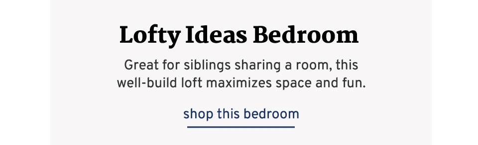 Lofty Ideas Bedroom