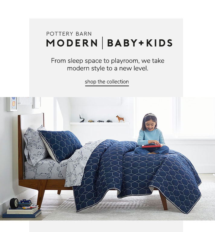 Pottery Barn Modern Baby + Kids. From sleep space to playroom we take modern style to a new level.