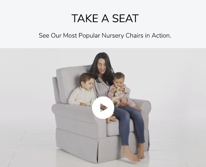 Take A Seat. See our most popular nursery chairs in action.