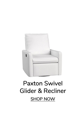 Paxton Swivel Glider and Recliner. Shop Now.