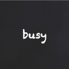 Busy