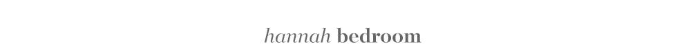 Hannah Bedroom