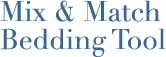 Mix & Match Bedding Tool Mix & Match Bedding Tool